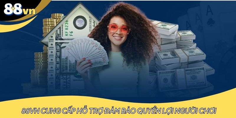 88VN cung cấp hỗ trợ trực tuyến liên tục, đảm bảo quyền lợi người chơi