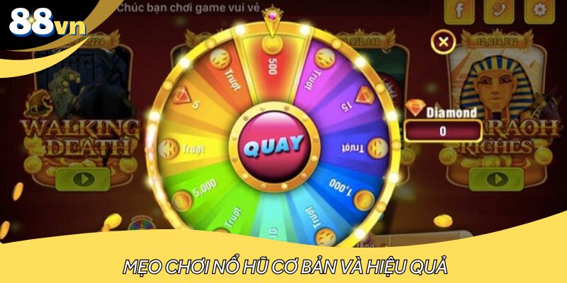 Mẹo chơi nổ hũ cơ bản và hiệu quả