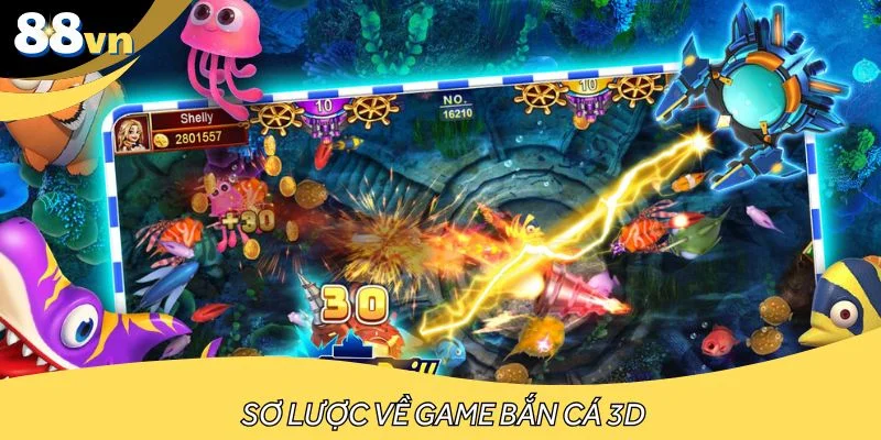 Sơ lược vài nét thú vị về bắn cá 3D