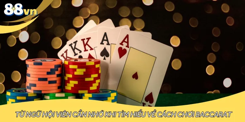 Từ ngữ hội viên cần nhớ khi tìm hiểu về cách chơi Baccarat