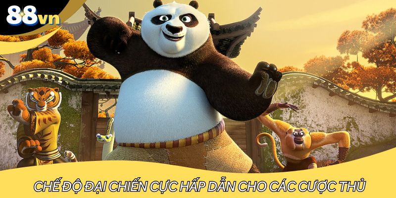 Chế độ Đại Chiến cực hấp dẫn cho các cược thủ