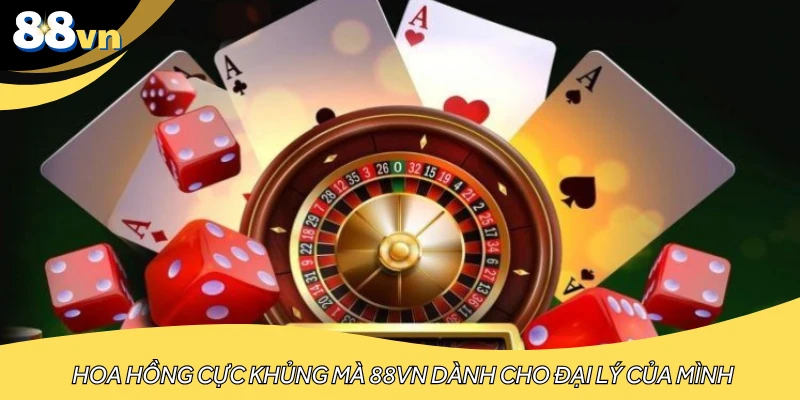 Hoa hồng cực khủng mà 88VN dành cho đại lý của mình