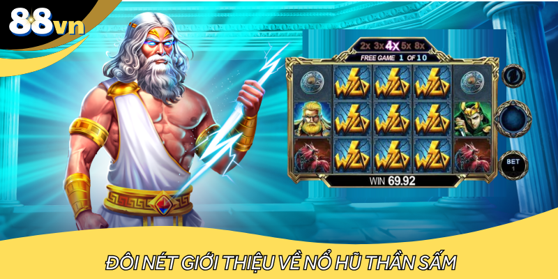 Đôi nét giới thiệu về nổ hũ thần sấm