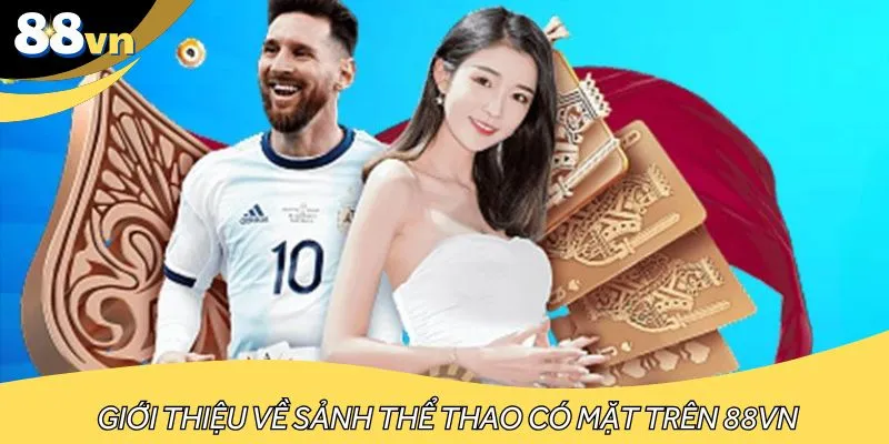 Giới thiệu đôi nét về sảnh thể thao có trên hệ thống