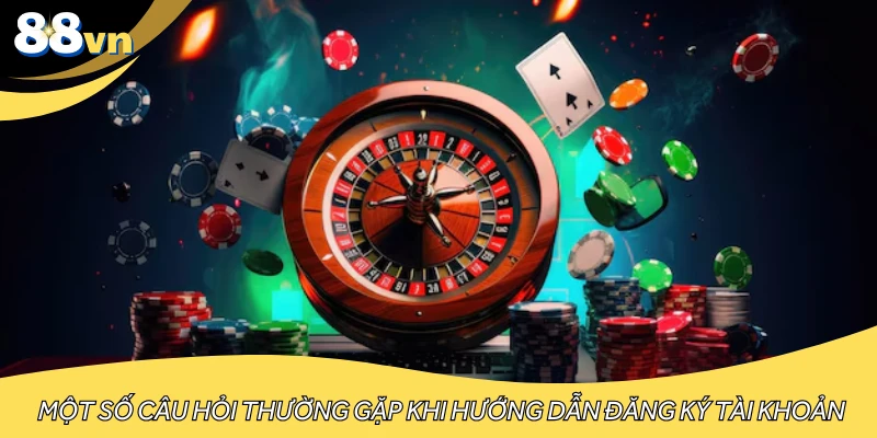 Một số câu hỏi thường gặp khi hướng dẫn đăng ký tài khoản