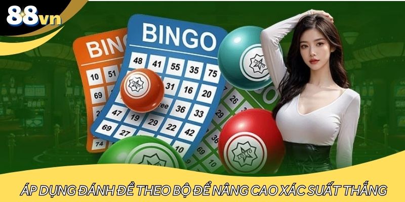 Người chơi áp dụng đánh đề theo bộ để nâng cao xác suất chiến thắng