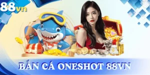 ban-ca-oneshot-88vn