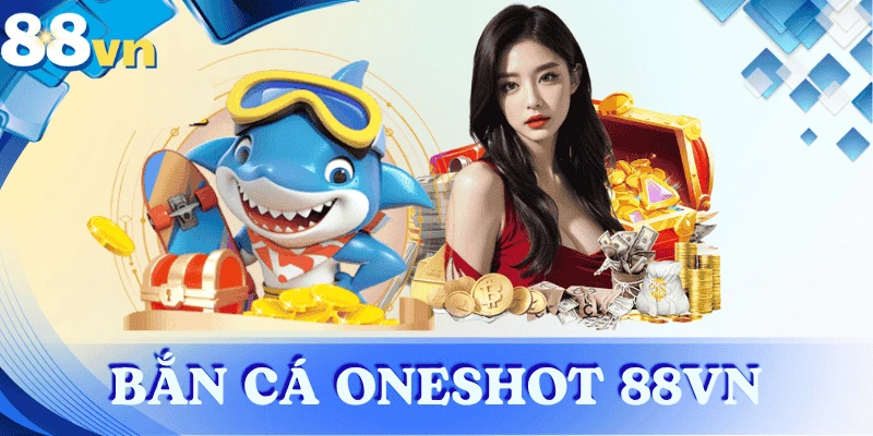 ban-ca-oneshot-88vn