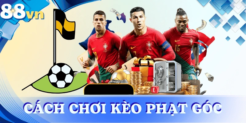 cach-choi-keo-phat-goc-88vn