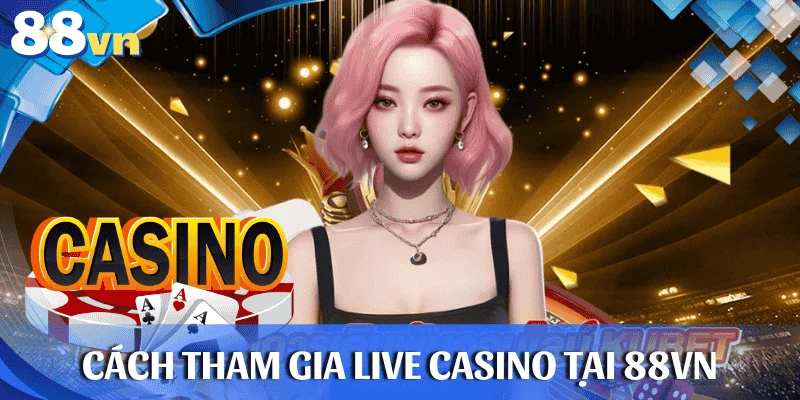cach-tham-gia-sa-gaming-88vn